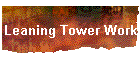 Leaning Tower Work