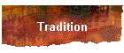Tradition